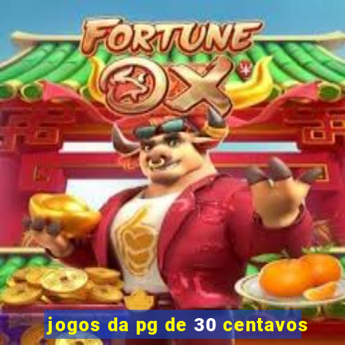 jogos da pg de 30 centavos